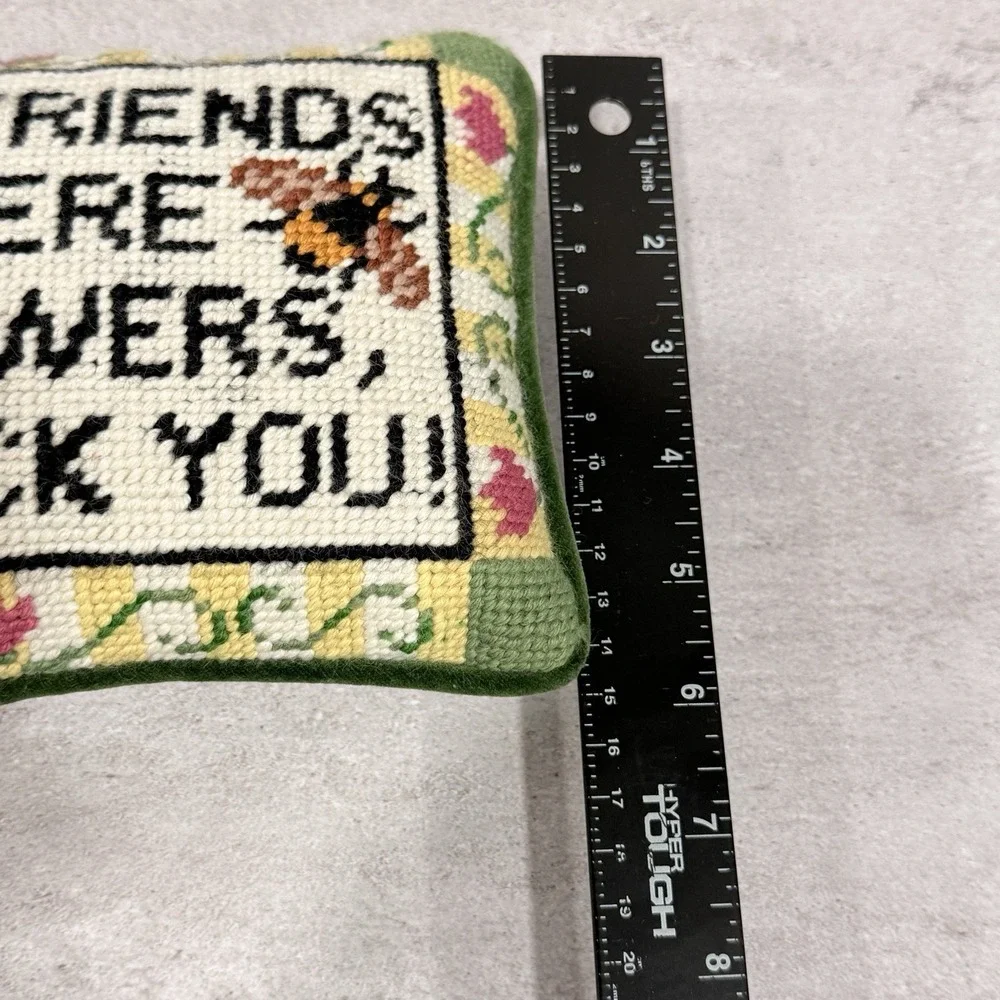 Needlepoint Throw Pillow If Friends Were Flowers I'd Pick You Floral Bee Theme